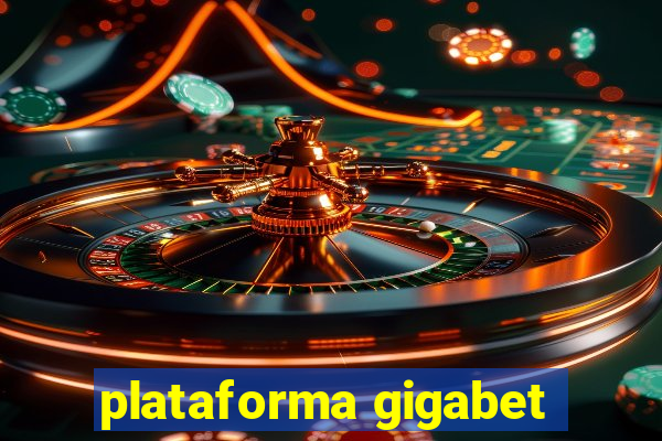plataforma gigabet